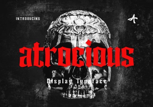 Atrocious Typeface: Crafting Atmosphere with Gothic Design